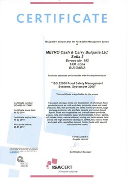 Компанията е сертифицирана по стандартите IFS Cash & Carry/Wholesale, ISO 9001 и ISO 22000